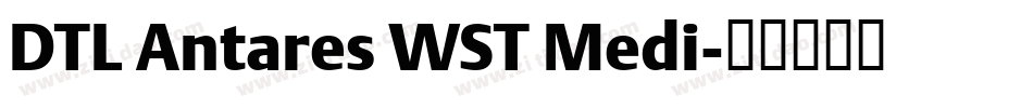 DTL Antares WST Medi字体转换